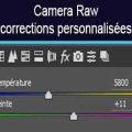 Camera Raw corrections personnalisées