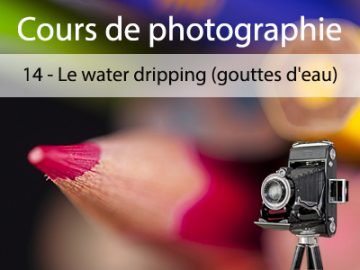 Photographie (14) Le water dripping (gouttes d'eau)