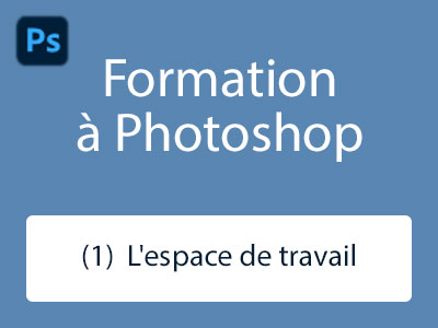 Formation (1) - L'espace de travail