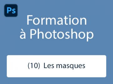 Formation (10) : Les masques Formation (10) - Les masques