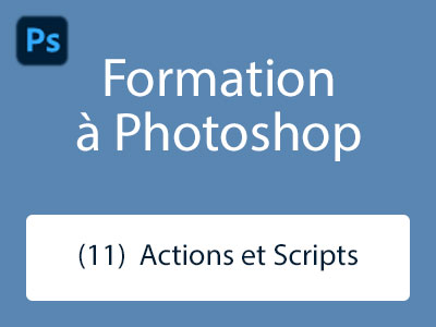 Formation (11) - Actions et Scripts