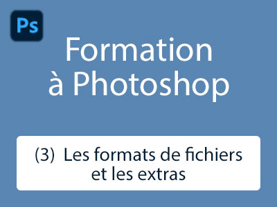 Formation (3) - Les formats de fichiers et les extras