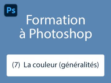 Formation (7) : La couleur (généralités) Formation (7) - La couleur (généralités)