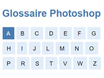 Glossaire Photoshop Glossaire Photoshop