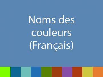 Noms des couleurs en Français Noms des couleurs en français