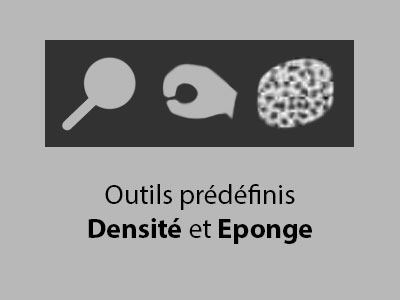 Outils prédéfinis Densité et Eponge (01)
