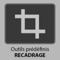 Outils prédéfinis Recadrage (01)