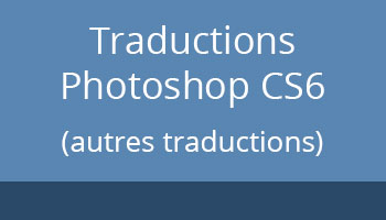 Traductions Photoshop CS6, autres traductions