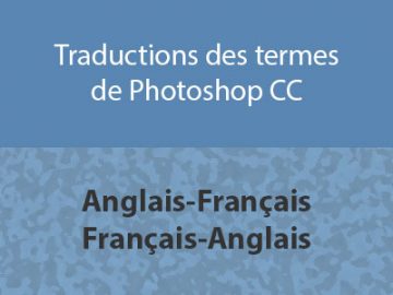 Traductions des termes de Photoshop CC Traductions des termes de Photoshop CC